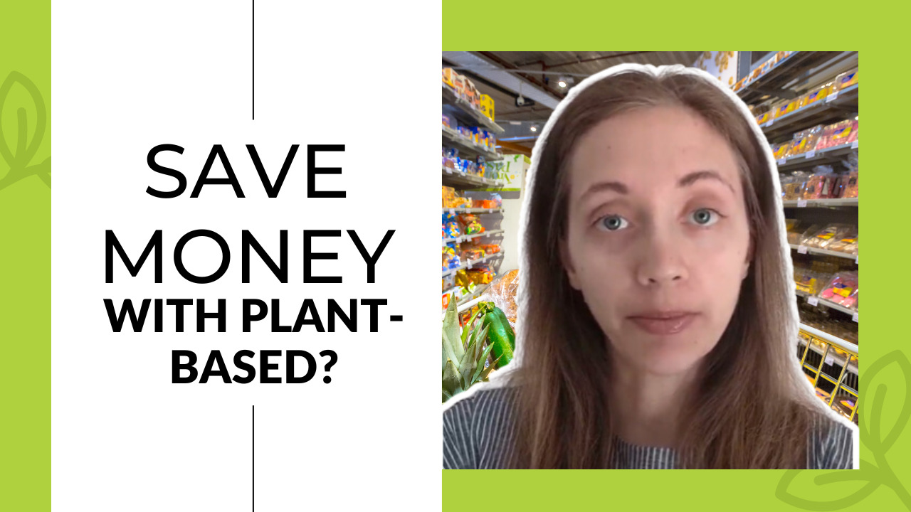 How much can you save on your grocery bill eating plant-based?